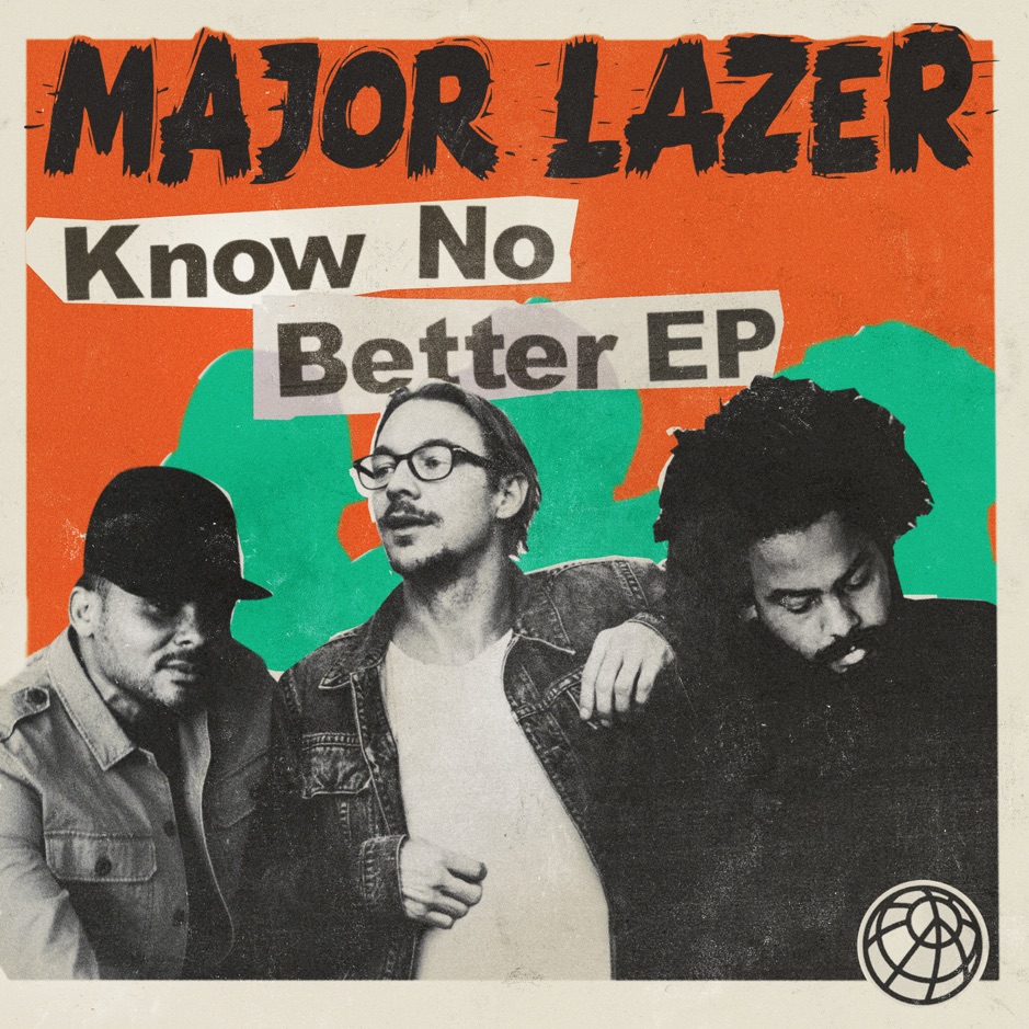 Major Lazer - Know No Better